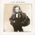 T'Pau : Only The Lonely (7", Single, Pap)