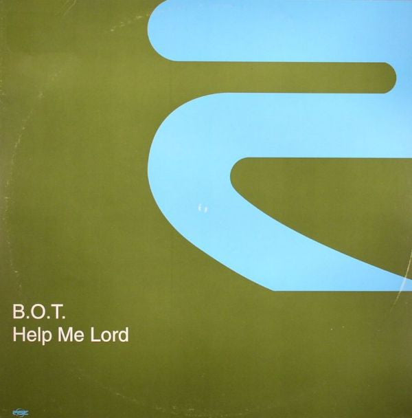 B.O.T. : Help Me Lord (12")
