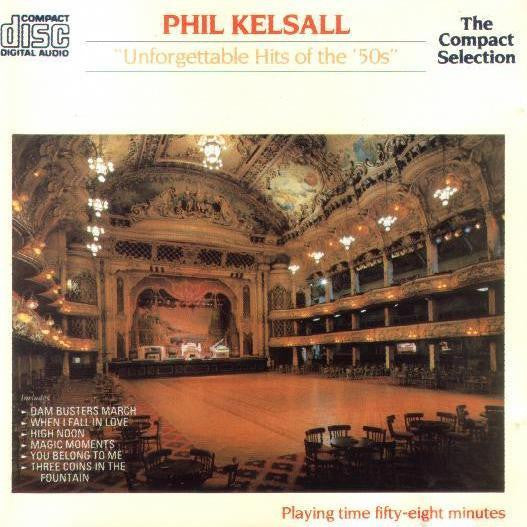 Phil Kelsall : Unforgettable Hits Of The 50s (CD, Album)
