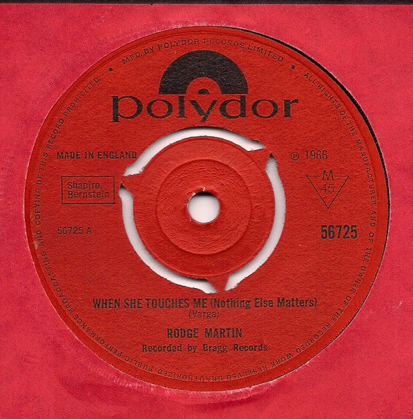 Rodge Martin : When She Touches Me (Nothing Else Matters) (7")