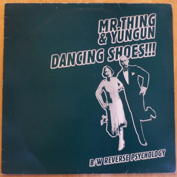 Mr. Thing & Yungun : Dancing Shoes / Reverse Psychology (12")