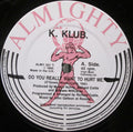 K. Klub : Do You Really Want To Hurt Me (12")