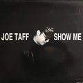 Joe Taffi : Show Me (12")