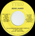 Jesse James (2) : I'm Gonna Be Rich And Famous (7", Ter)