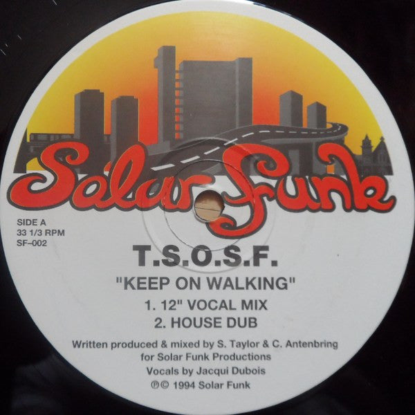 T.S.O.S.F. : Keep On Walking (12")