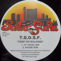 T.S.O.S.F. : Keep On Walking (12")