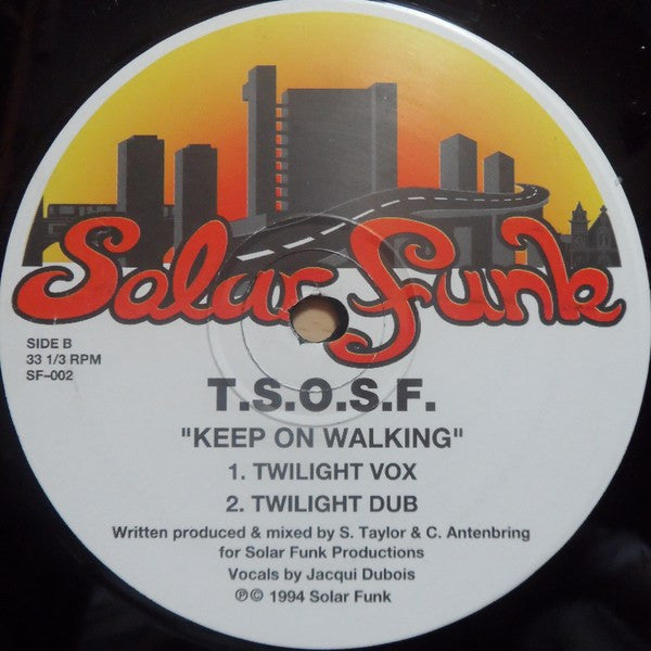 T.S.O.S.F. : Keep On Walking (12")