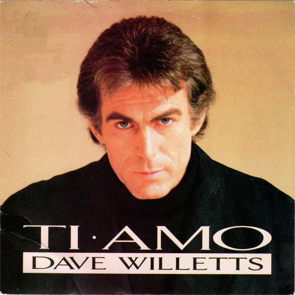 Dave Willetts : Ti Amo (7", Single)