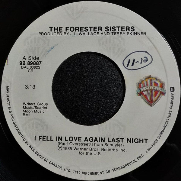 The Forester Sisters : I Fell In Love Again Last Night (7", Single)