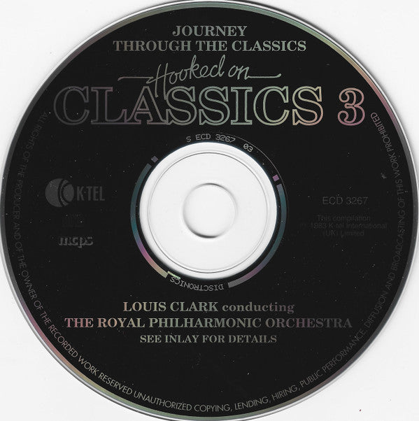 Louis Clark Conducting Royal Philharmonic Orchestra : Hooked On Classics 3 - Journey Through The Classics (CD, Album)