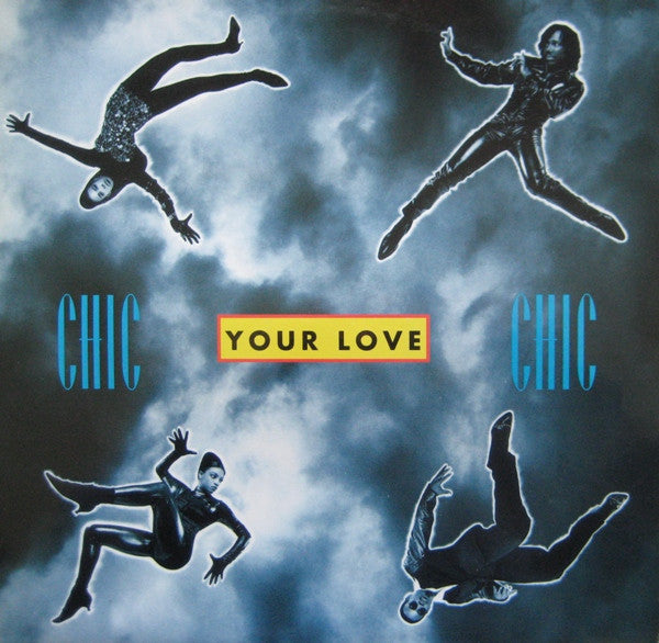 Chic : Your Love (12")