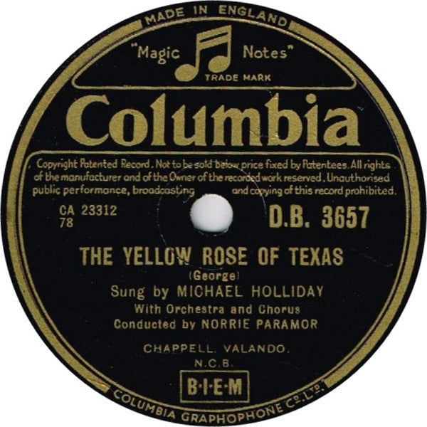 Michael Holliday With Orchestra And Chorus Conducted By Norrie Paramor : The Yellow Rose Of Texas / Stein Song (Shellac, 10")