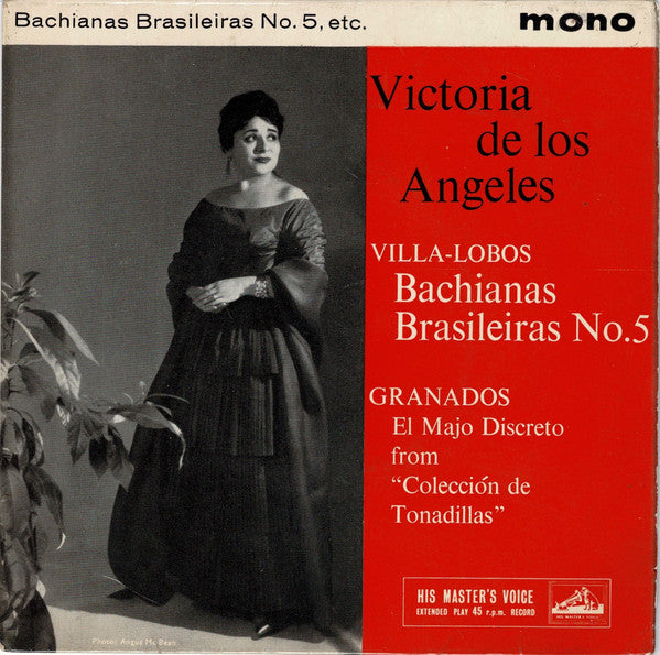 Victoria De Los Angeles : Bachianas Brasileiras No.5 / El Majo Discreto (7", EP, Comp, Mono, RE)