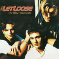 Let Loose : The Way I Wanna Be (7")