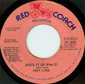 Hot Line (3) : Juice It Up (7", Styrene, PRC)