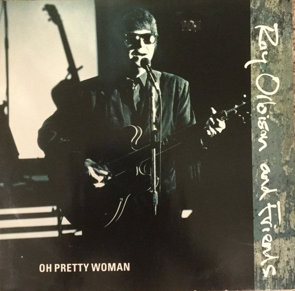 Roy Orbison And Friends : Oh Pretty Woman (12")