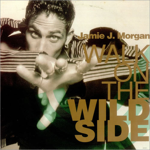 Jamie J. Morgan : Walk On The Wild Side (12")