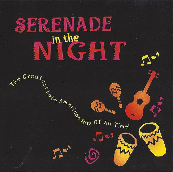 Various : Serenade In The Night (The Greatest Latin American Hits Of All Time!) (2xCD, Comp)