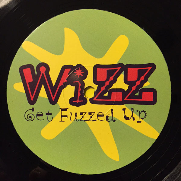 Wizz : Get Fuzzed Up (12")