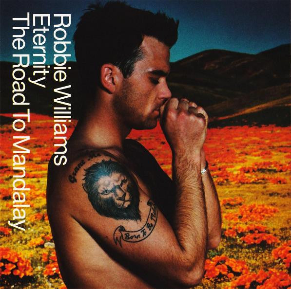 Robbie Williams : Eternity / The Road To Mandalay (CD, Single, UK )