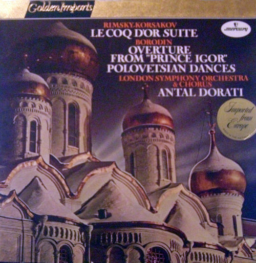 Alexander Borodin, Nikolai Rimsky-Korsakov, Antal Dorati : Polovetsian Dances With Chorus · Le Coq D'Or Suite (LP, M/Print, RE)