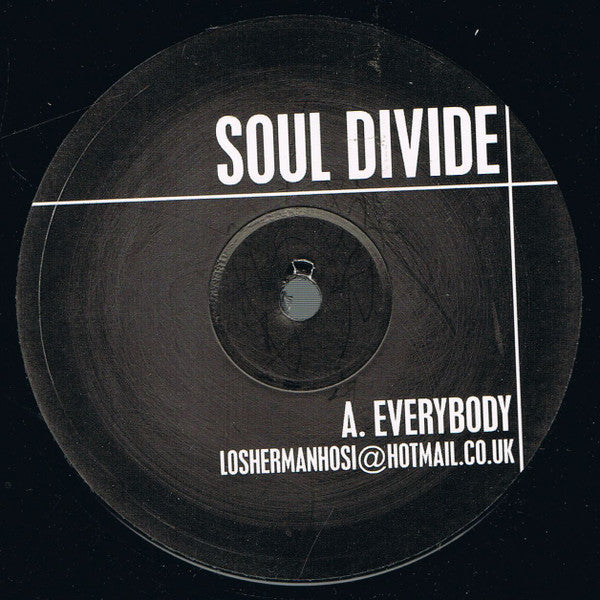 Soul Divide : Everybody / Good Times (12")