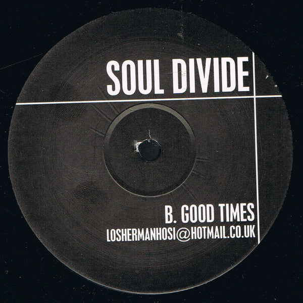 Soul Divide : Everybody / Good Times (12")