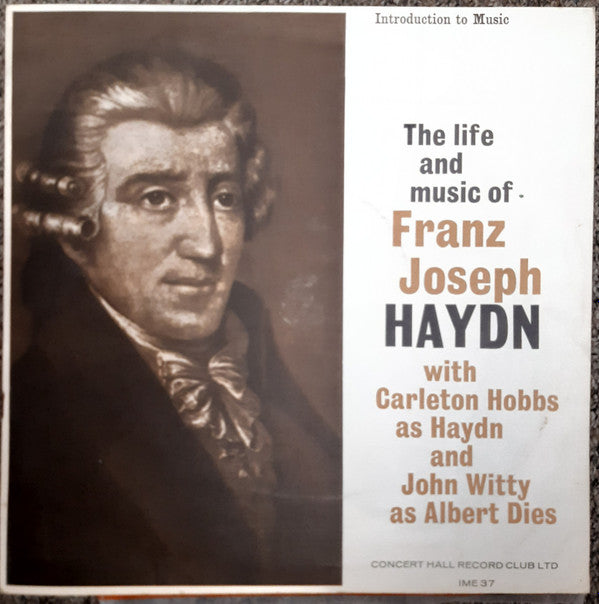 Carleton Hobbs And John Witty : Haydn - His Life And Music (10")