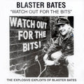 Blaster Bates : Watch Out For The Bits (LP, Mono)