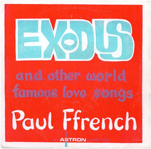Paul Ffrench : Exodus And Other World Famous Love Songs (7", Single)