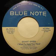 Grant Green : I Want To Hold Your Hand (7", Single)