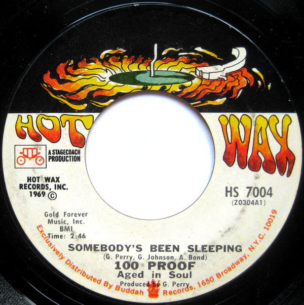 100 Proof Aged In Soul : Somebody's Been Sleeping (7", Single, Styrene, Pit)