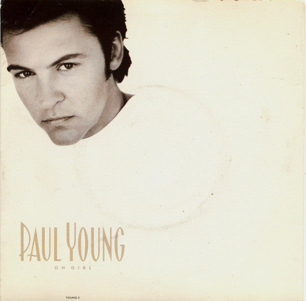Paul Young : Oh Girl (7", Single)