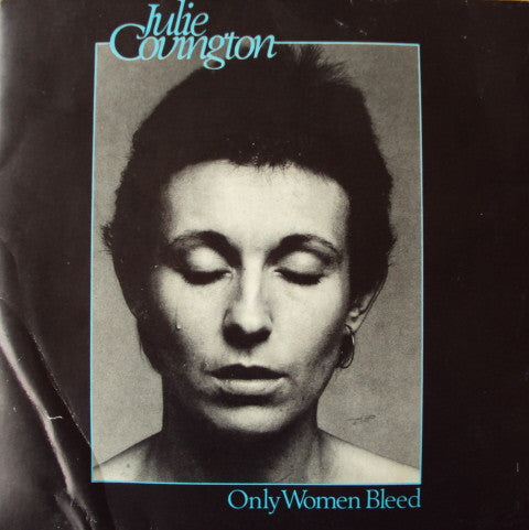 Julie Covington : Only Women Bleed (7", Single)