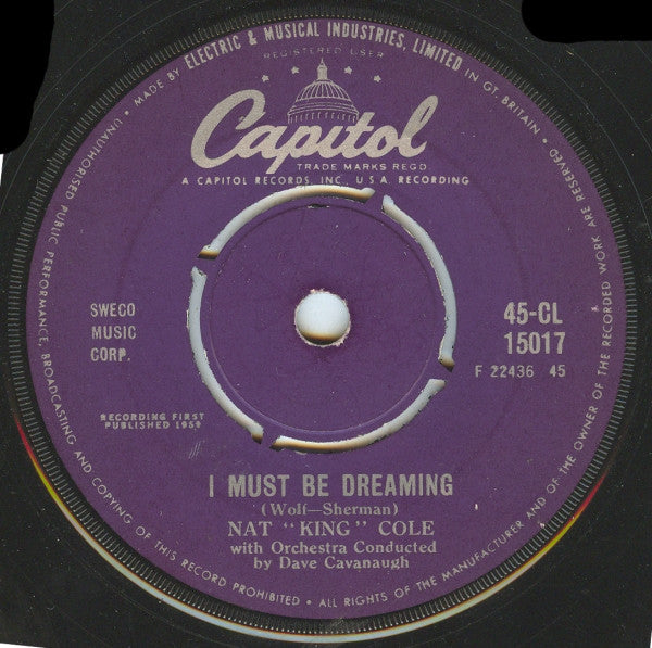 Nat King Cole : I Must Be Dreaming / You Made Me Love You (7")