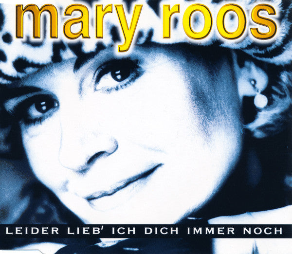 Mary Roos : Leider Lieb' Ich Dich Immer Noch (CD, Maxi)