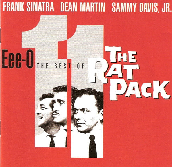 Frank Sinatra, Dean Martin, Sammy Davis Jr. : Eee-O 11 (The Best Of The Rat Pack) (CD, Album, Comp, RM)