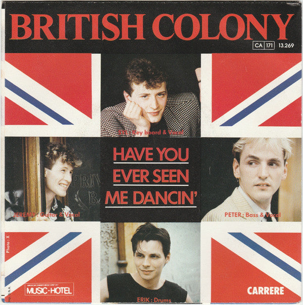 The British Colony : Have You Ever Seen Me Dancin' (7", Single)
