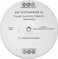 DJ Vitamin D : That Latin Track  (Remixes) (2x12", Promo)