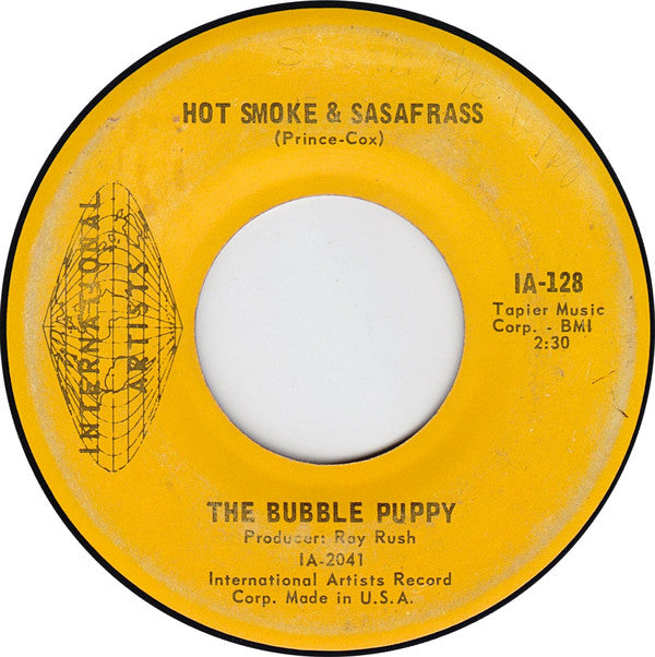 Bubble Puppy : Hot Smoke & Sasafrass (7", Single, Mono, San)