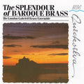 The London Gabrieli Brass Ensemble : The Splendour Of Baroque Brass (CD, Comp)