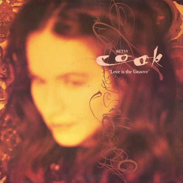 Betsy Cook : Love Is The Groove (12")