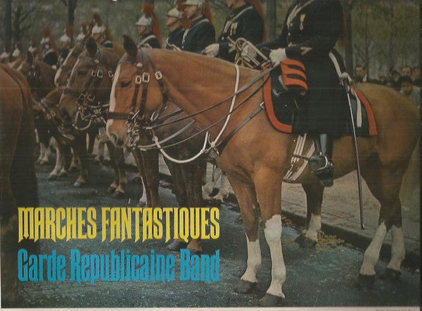 Musique De La Garde Républicaine : Marches Fantastiques (LP, Album)