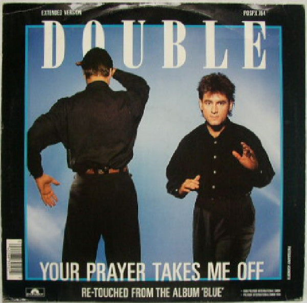 Double : Your Prayer Takes Me Off (12")