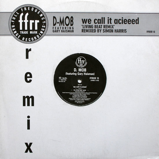 D Mob Featuring Gary Haisman : We Call It Acieeed 'Living Beat Remix' (12")