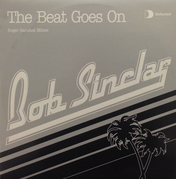Bob Sinclar : The Beat Goes On (Roger Sanchez Mixes) (12")
