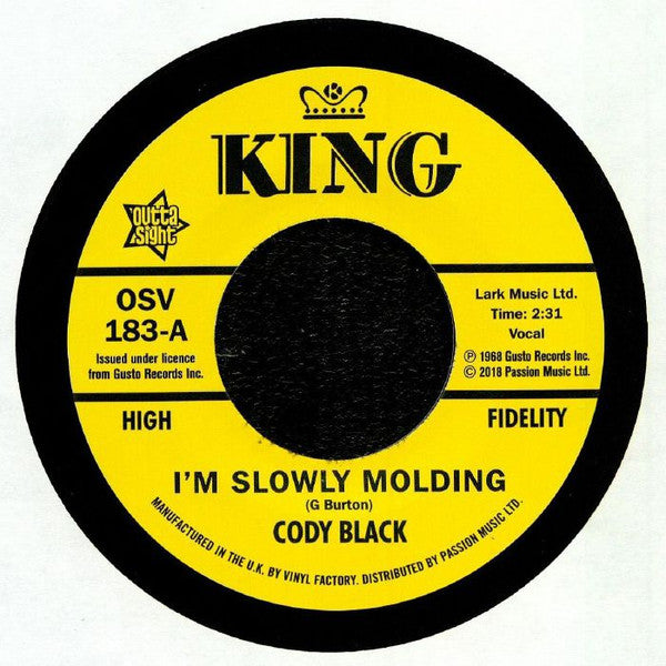 Cody Black / Charles Spurling : I'm Slowly Molding / She Cried Just A Minute (7")