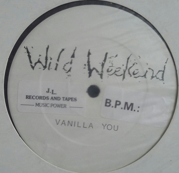 Wild Weekend (2) : Vanilla You (12", S/Sided)