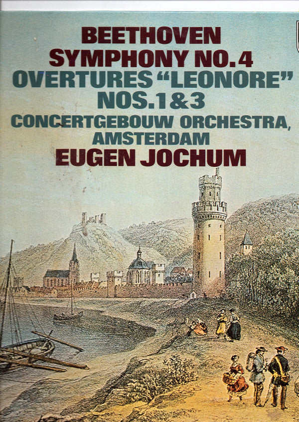 Ludwig van Beethoven, Eugen Jochum, Concertgebouworkest : Symphony No. 4/Overtures "Leonore" No. 1/"Leonore" No. 3 (LP, RE)