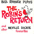 Bill Rayner Four : The Robin's Return And Other Favourites - Bill Rayner Plays Neville Dickie (7", MiniAlbum)
